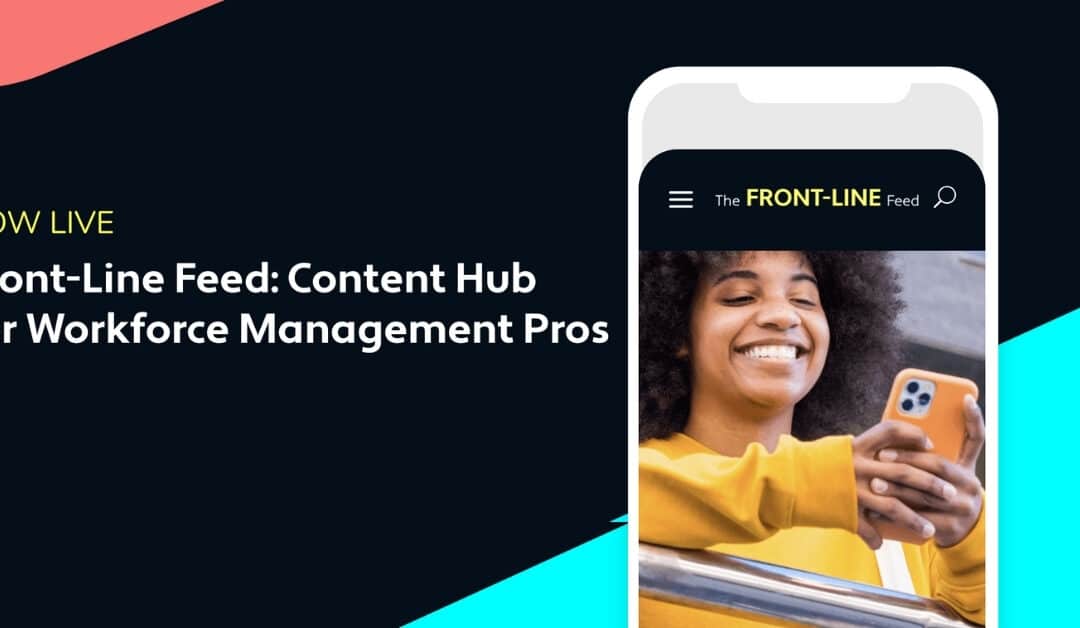 iTacit Launches the Front-line Feed, a Content Hub for Workforce Management Professionals￼